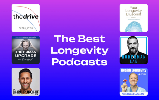 The Best Longevity Podcasts